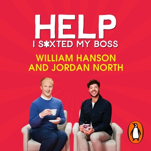 Book cover of Help I S*xted My Boss by William Hanson, Jordan North