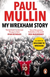 Book cover of My Wrexham Story by Paul Mullin