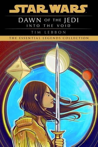 Book cover of Star Wars: Dawn of the Jedi: Into the Void by Tim Lebbon