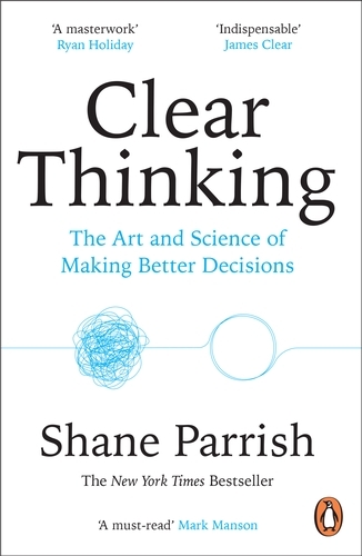 Book cover of Clear Thinking by Shane Parrish
