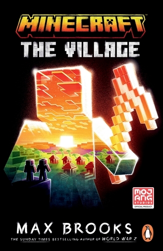 Book cover of Minecraft: The Village by Max Brooks