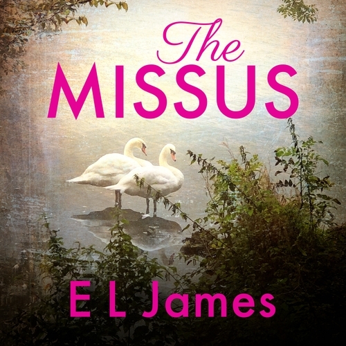 Book cover of The Missus by E L James