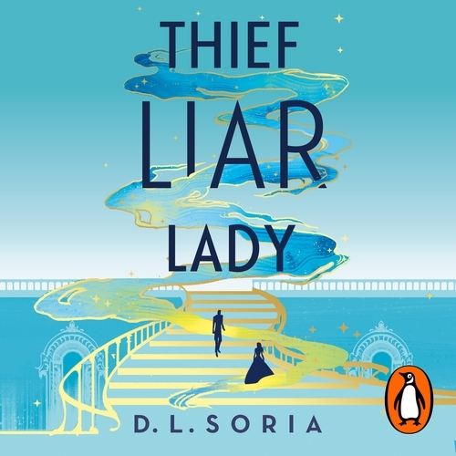 Book cover of Thief Liar Lady by D. L. Soria