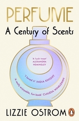 Book cover of Perfume: A Century of Scents by Lizzie Ostrom