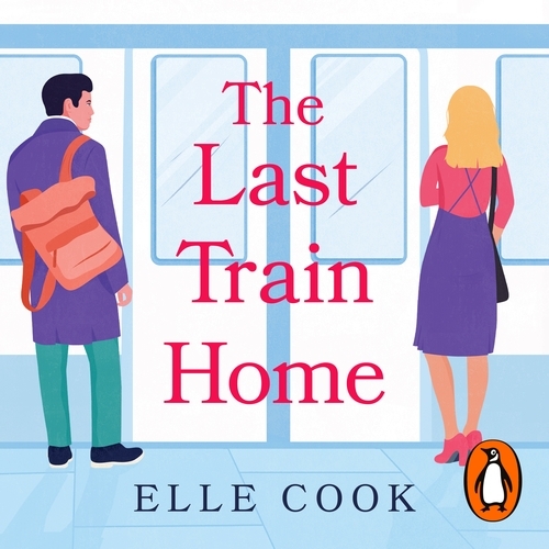 Book cover of The Last Train Home by Elle Cook