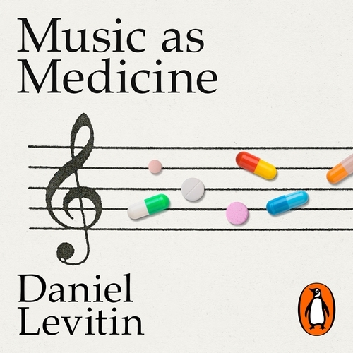 Book cover of Music as Medicine by Daniel Levitin
