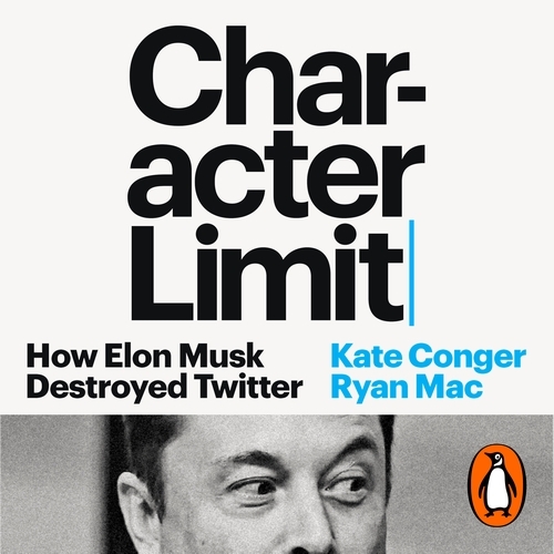 Book cover of Character Limit by Kate Conger, Ryan Mac