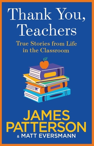 Book cover of Thank You, Teachers by James Patterson