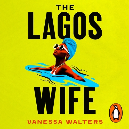Book cover of The Lagos Wife by Vanessa Walters