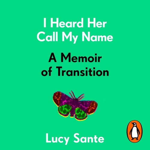 Book cover of I Heard Her Call My Name by Lucy Sante