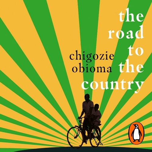 Book cover of The Road to the Country by Chigozie Obioma