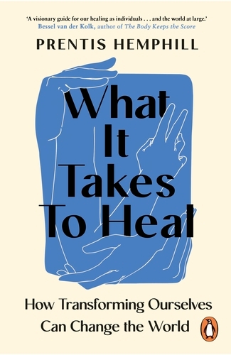 Book cover of What It Takes To Heal by Prentis Hemphill