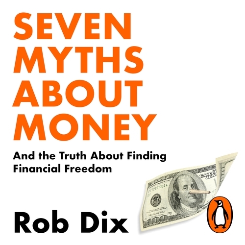 Book cover of Seven Myths About Money by Rob Dix