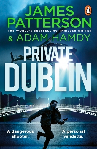 Book cover of Private Dublin by James Patterson, Adam Hamdy