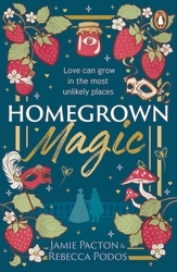 Book cover of Homegrown Magic by Jamie Pacton, Rebecca Podos
