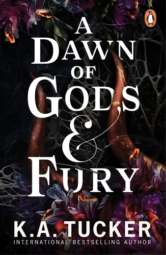 Book cover of A Dawn of Gods and Fury by K.A. Tucker