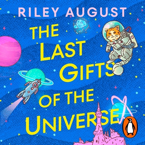 Book cover of The Last Gifts of the Universe by Riley August