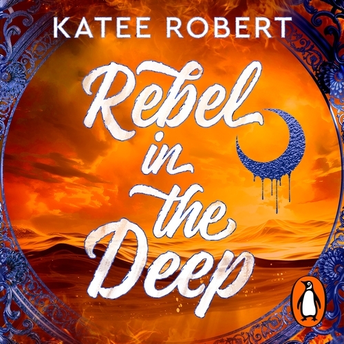 Book cover of Rebel in the Deep by Katee Robert
