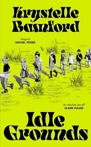 Book cover of Idle Grounds by Krystelle Bamford