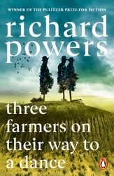 Book cover of Three Farmers on Their Way to a Dance by Richard Powers