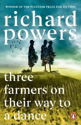 Book cover of Three Farmers on Their Way to a Dance by Richard Powers
