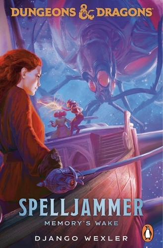 Book cover of Dungeons & Dragons: Spelljammer: Memory's Wake by Django Wexler