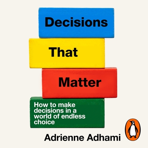 Book cover of Decisions That Matter by Adrienne Adhami