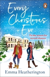 Book cover of Every Christmas Eve by Emma Heatherington