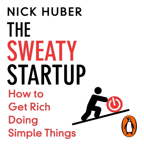 Book cover of The Sweaty Startup by Nick Huber