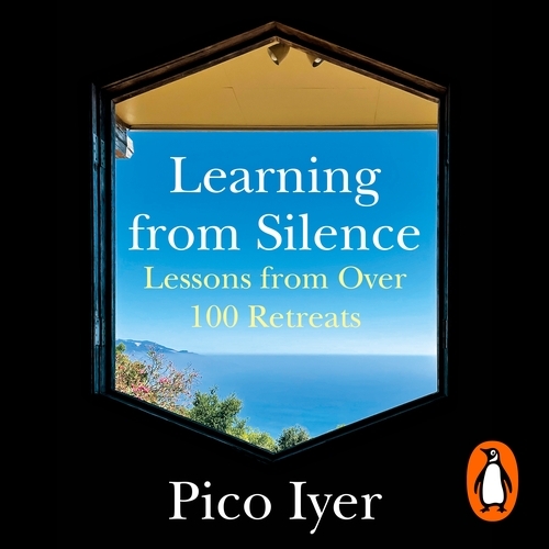 Book cover of Learning from Silence by Pico Iyer