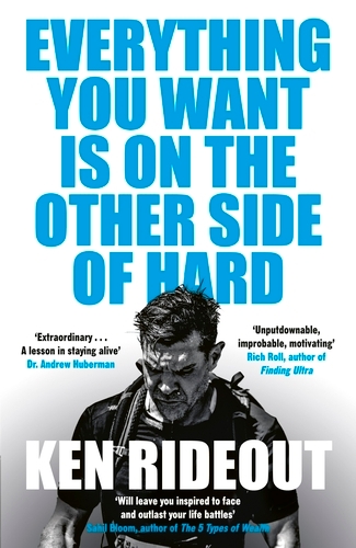 Book cover of Everything You Want Is on the Other Side of Hard by Ken Rideout