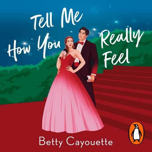 Book cover of Tell Me How You Really Feel by Betty Cayouette