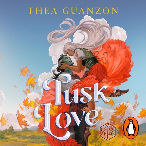 Book cover of Tusk Love by Thea Guanzon, Cast of Critical Role