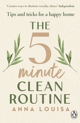 Book cover of The 5 Minute Clean Routine by Anna Louisa