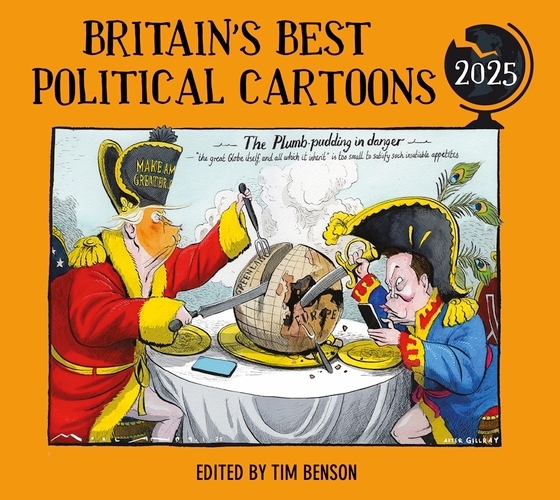 Book cover of Britain's Best Political Cartoons 2025 by Tim Benson