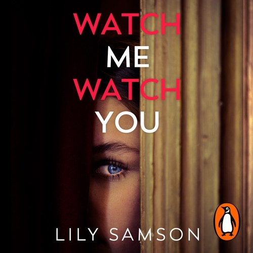 Book cover of Watch Me Watch You by Lily Samson
