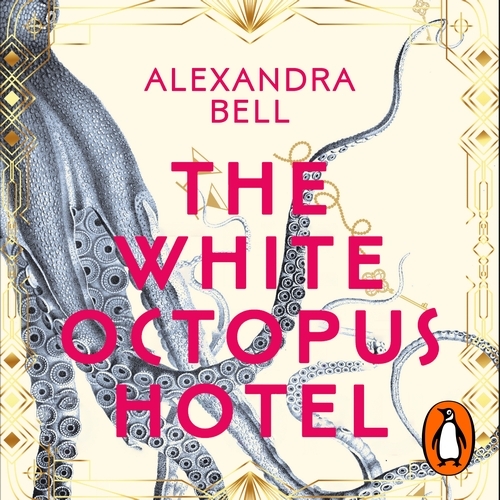 Book cover of The White Octopus Hotel by Alexandra Bell