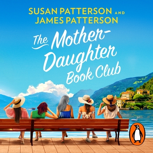 Book cover of The Mother Daughter Book Club by Susan Patterson, James Patterson