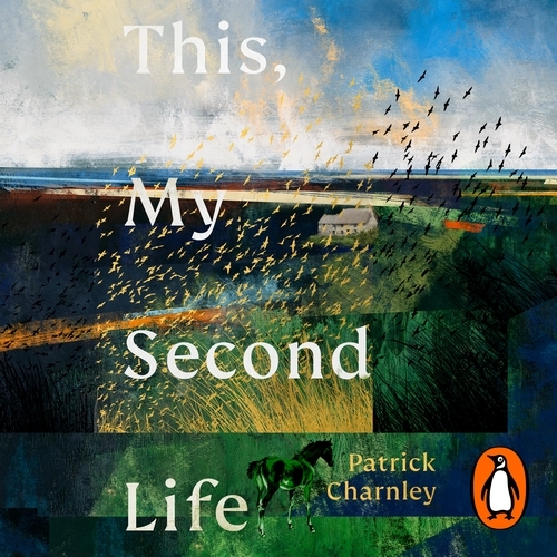 Book cover of This, My Second Life by Patrick Charnley
