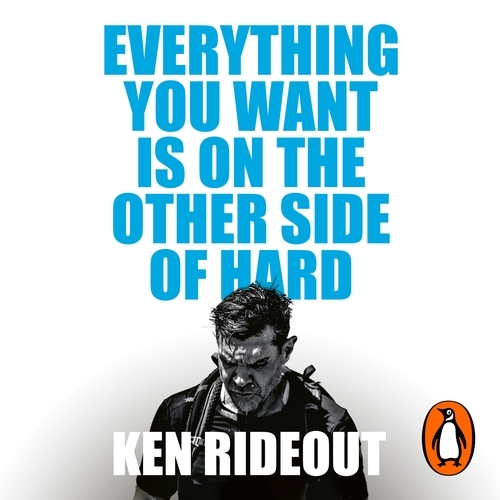 Book cover of Everything You Want Is on the Other Side of Hard by Ken Rideout