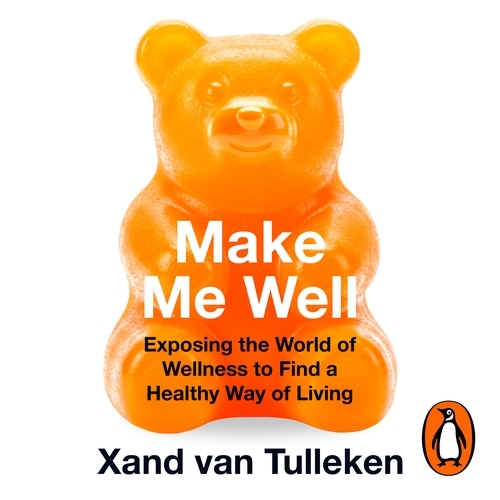 Book cover of Make Me Well by Xand van Tulleken