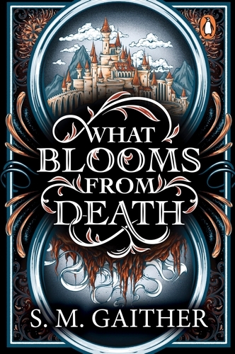 Book cover of What Blooms From Death by S. M. Gaither