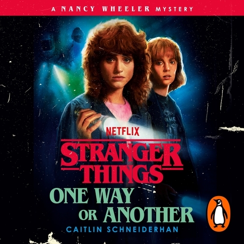 Book cover of Stranger Things: One Way or Another by Caitlin Schneiderhan