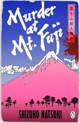 Book cover of Murder at Mount Fuji by Shizuko Natsuki