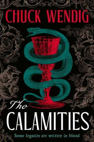Book cover of The Calamities by Chuck Wendig