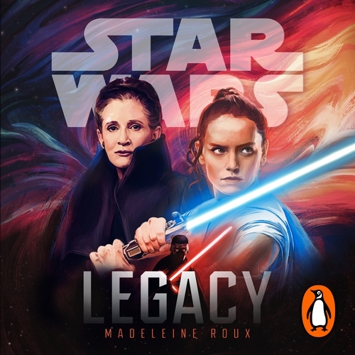 Book cover of Star Wars: Legacy by Madeleine Roux