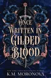Book cover of Once Written in Gilded Blood by K.M. Moronova
