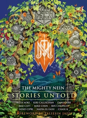 Book cover of Critical Role: The Mighty Nein - Stories Untold by Cast of Critical Role