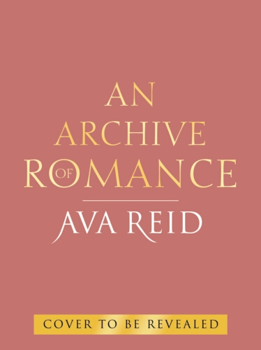 Book cover of Archive of Romance by Ava Reid
