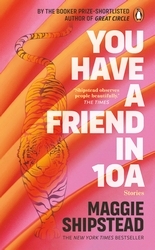Book cover of You have a friend in 10A by Maggie Shipstead